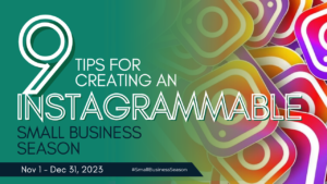 9 Tips for Creating an Instagrammable Small Business Season